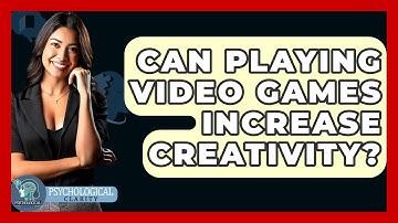 Can Playing Video Games Increase Creativity? - Psychological Clarity