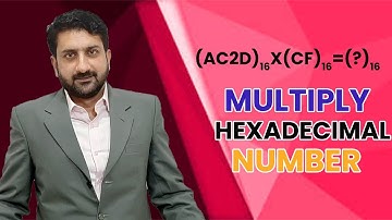 Lecture 20 | How to Multiply Hexadecimal Numbers by Dr Usman Hashmi in Urdu/Hindi