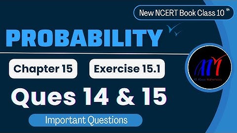 Chapter 15 Probability ( Ques 14 & 15 ) Exercise 15.1 Class 10 Maths | NCERT Maths