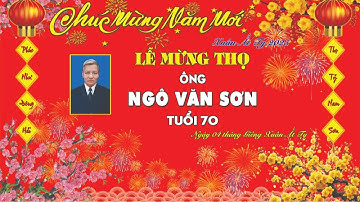 Lễ Mừng Thọ Ông Ngô Văn Sơn Tuổi 70 | Xuân Ất Tỵ 2025