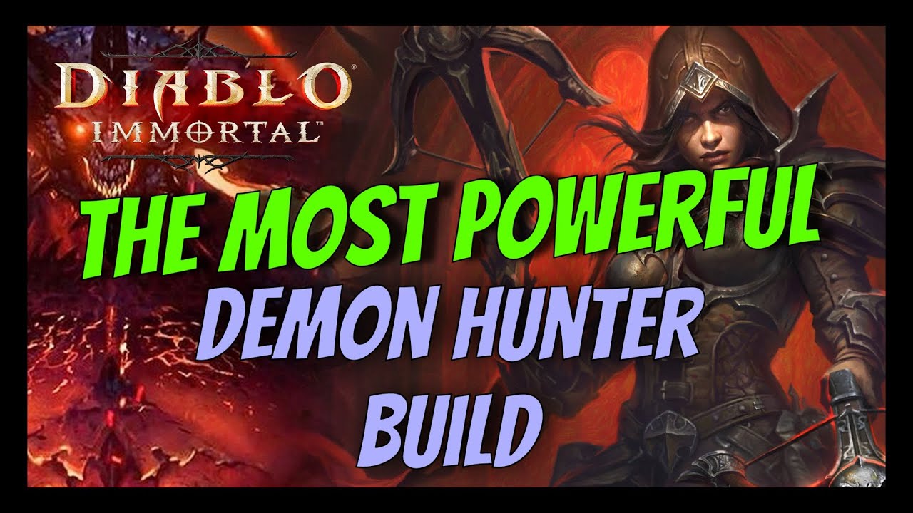 Diablo Immortal Demon Hunter Build Deutsch Diablo Immortal - The Most Powerful Demon Hunter Build - YouTube