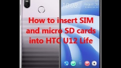 How to insert SIM and micro SD cards into HTC U12 Life
