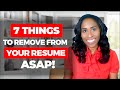 Remove these 7 things from your resume asap
