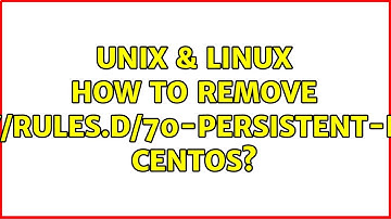 Unix & Linux: How to remove /etc/udev/rules.d/70-persistent-net.rules CentOS? (2 Solutions!!)