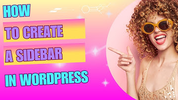 How  to Create and Edit a Sidebar in Wordpress