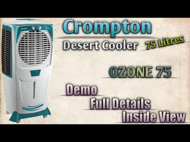 Crompton 75L Desert Cooler 'Ozone 75' Demo & Full details with inside view @Mehrotra Electronics