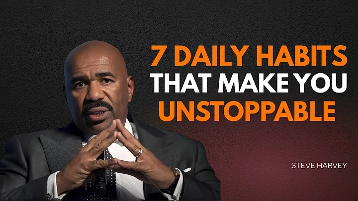 7 Daily Habits That Make You UNSTOPPABLE 💪🔥 | Steve Harvey Motivation