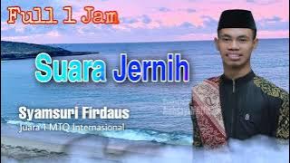 Full Album Syamsuri Firdaus || Audio Jernih Cocok Untuk Di Masjid Sebelum Adzan‼️