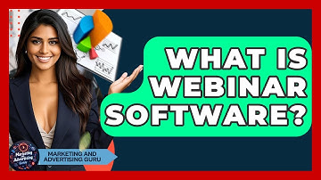 What Is Webinar Software? - Marketing and Advertising Guru