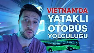 Vi̇etnam Gerçekten Bu Kadar Ucuz Mu? Hanoide Lüks Yataklı Otobüs Deneyimi