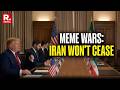 Middle East War: It's A Meme, Meme World, As Iran Mocks US Ceasefire Talks in Pakistan