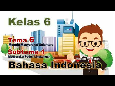 Video Pembelajaran Bahasa Indonesia Kelas 6 Tema 6 Subtema 1 Youtube