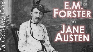 E. M. FORSTER on JANE AUSTEN’s novels | Reading of E. M. Forster’s review of Jane Austen