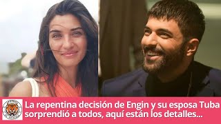 La Repentina Decisión De Engin Y Su Esposa Tuba Sorprendió A Todos Aquí Están Los Detalles