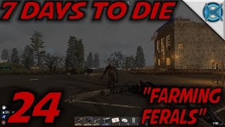 7 Days to Die -Ep. 24- 