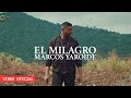 Marcos Yaroide -  El Milagro (Videoclip Oficial)