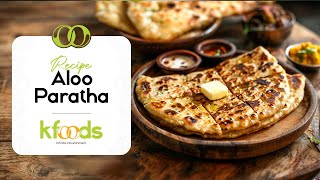 Aloo Ka Paratha Recipe Soft, Crispy & Perfect Taste Kfoods