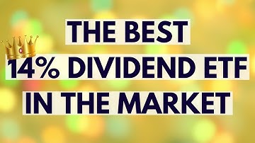 This Is The Best 14%+ Yielding Dividend ETF In The Market