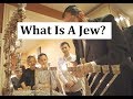 What Is A Jew?