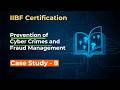 IIBF Exam | PREVENTION OF CYBER CRIMES AND FRAUD MANAGEMENT |  CASE STUDY - 8