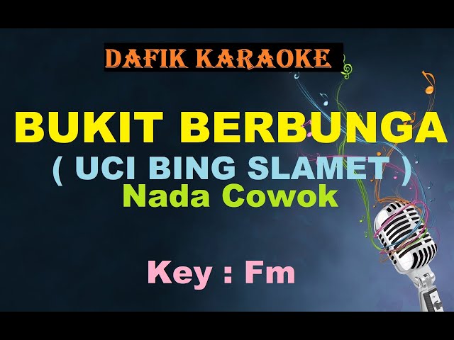 Bukit Berbunga (Karaoke) Uci Bing Slamet / Nada Cowok Fm class=