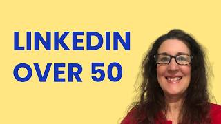 How to Optimise Your LinkedIn Profile Over 50 | Get More Job Interviews!