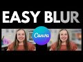 How To Blur Images &amp; Text In Canva  (CANVA TUTORIAL)