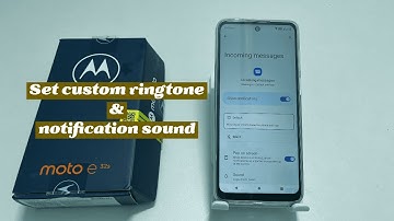 How to set custom Ringtone and Notification Sound on Motorola Moto E32s