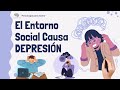 LA depresión y el entorno SOCIAL