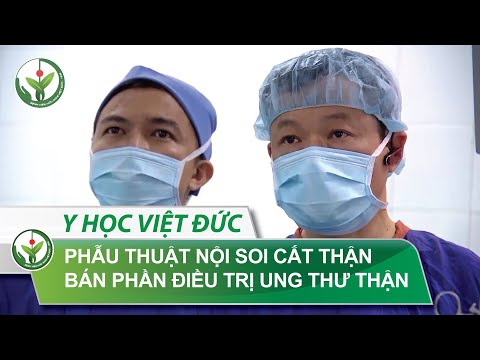 Phẫu thuật nội soi cắt thận bán phần điều trị ung thư thận | BV Việt Đức