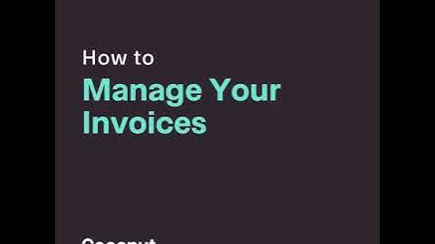 How to Manage Your Invoices with Coconut