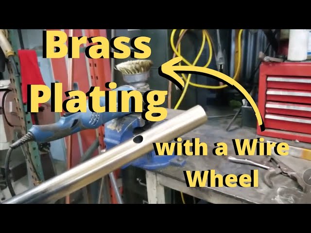 Brass Plating Method with a Wire Wheel ! 