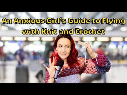 Can you bring knitting needles on a plane? - Sharing my first-hand