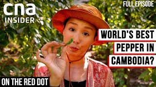 Visiting Kampot, Cambodia To Taste The Best Pepper In The World | On The Red Dot | Full Episode