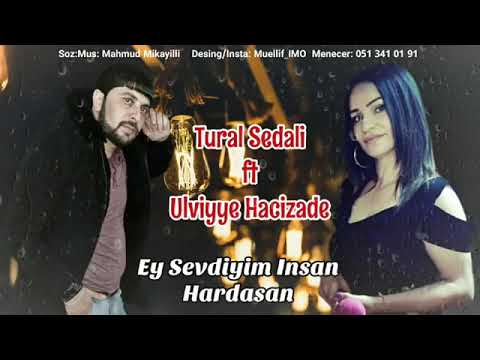 Tural Sedali ft Ulviyye Hacizade - Ey Sevdiyim Ins