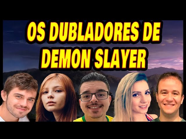 OS DUBLADORES DE DEMON SLAYER! 