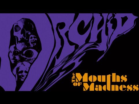 ORCHID - The Mouths Of Madness