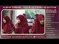 Full 1 jam lagu syair dan sholawat terbaik  luluk az zahra as sufyani  spesial 12k subscribe