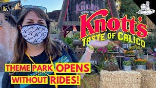 Theme Park Reopens Without Rides [Knott’s Taste Of Calico]