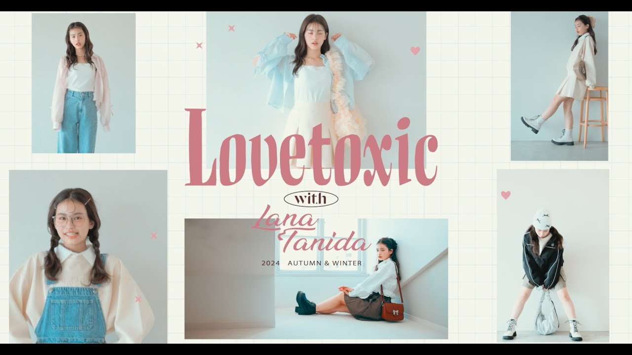 Lovetoxic with LANA TANIDA 2024 AUTUMN & WINTER - YouTube