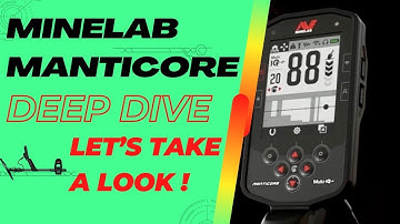 Minelab Manticore Deep Dive Let’s Take a Look