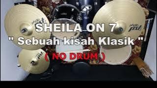 SHEILA ON 7 - Sebuah Kisah Klasik (NO SOUND DRUM)