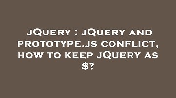 jQuery : jQuery and prototype.js conflict, how to keep jQuery as $?