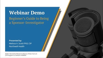CITI Program Webinar Demo - A Beginner’s Guide to Being a Sponsor-Investigator