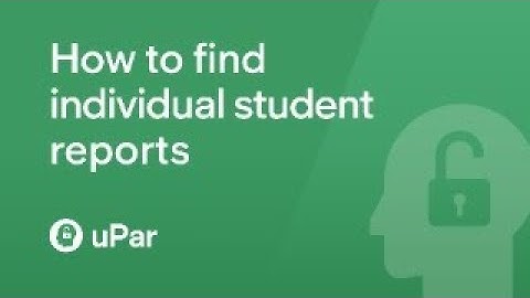 How to find individual student reports on uPar