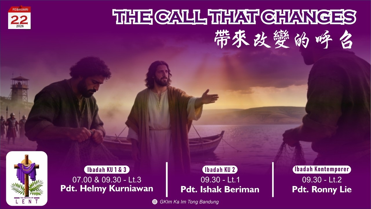 Kebaktian Umum 1 & 3 | 22 Februari 2026 - Panggilan Yang Mengubah