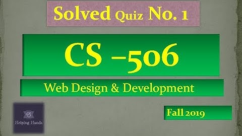 CS506 solved quiz1 | web design and development | Helping hands