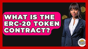 What Is The ERC-20 Token Contract? - CryptoBasics360.com