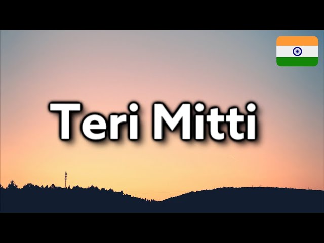 Teri Mitti (Lyrics) - Kesari | B Praak | Manoj Muntashir | Arko class=