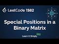 Special Positions in a Binary Matrix | Easy Intuition | LeetCode 1582